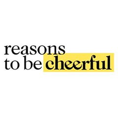 Reasons to be Cheerful
